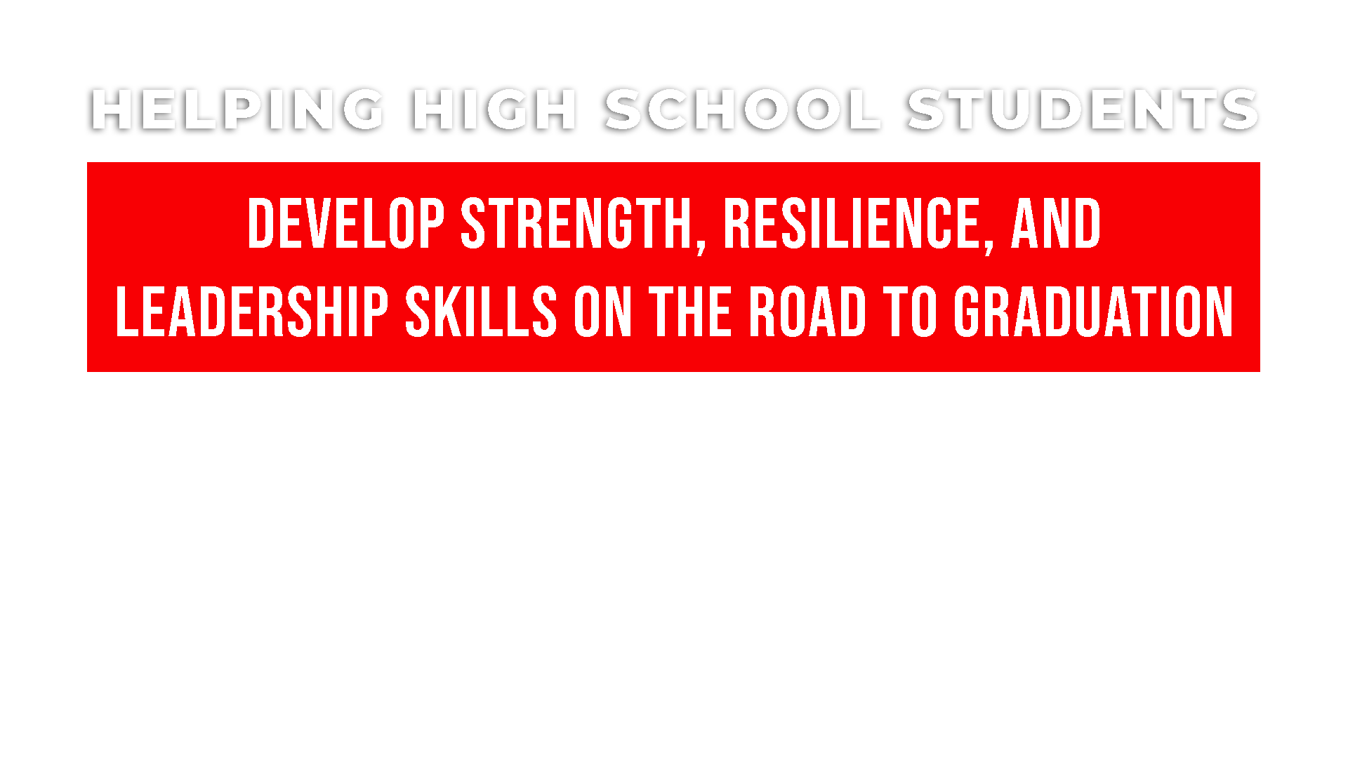 HELPING HIGH SCHOOL STUDENTS