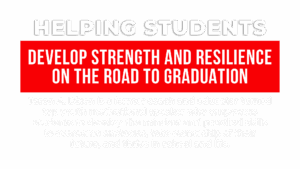 HELPING STUDENTS-DEVELOP STRENGTH AND RESILIENCE
